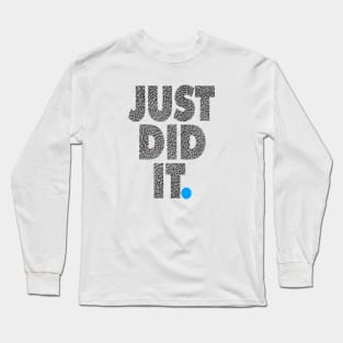 JUST DID IT. 23 Long Sleeve T-Shirt